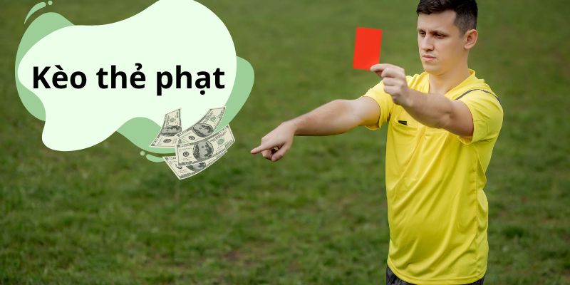 Kèo thẻ phạt là dự đoán tổng số lần xuất hiện của các thẻ phạt